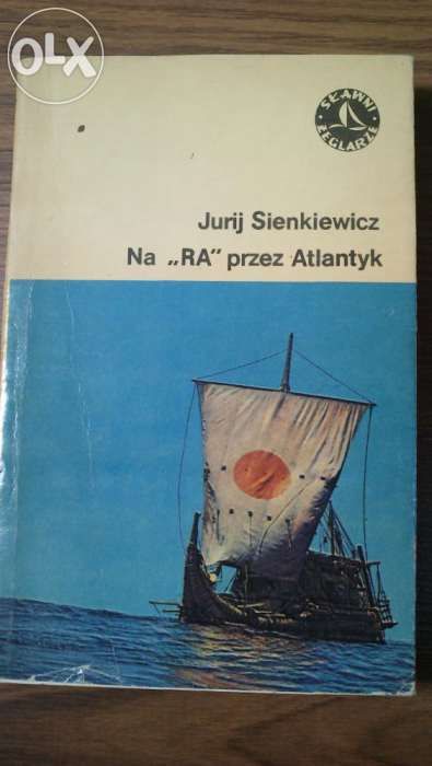 Jurij Sienkiewicz "Na "RA" przez Atlantyk"