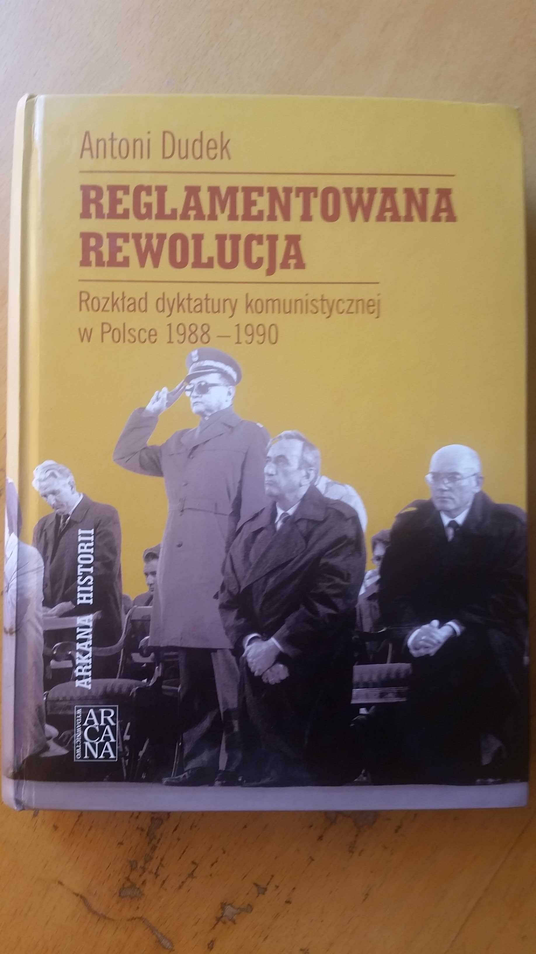 Antoni Dudek Reglamentowana rewolucja