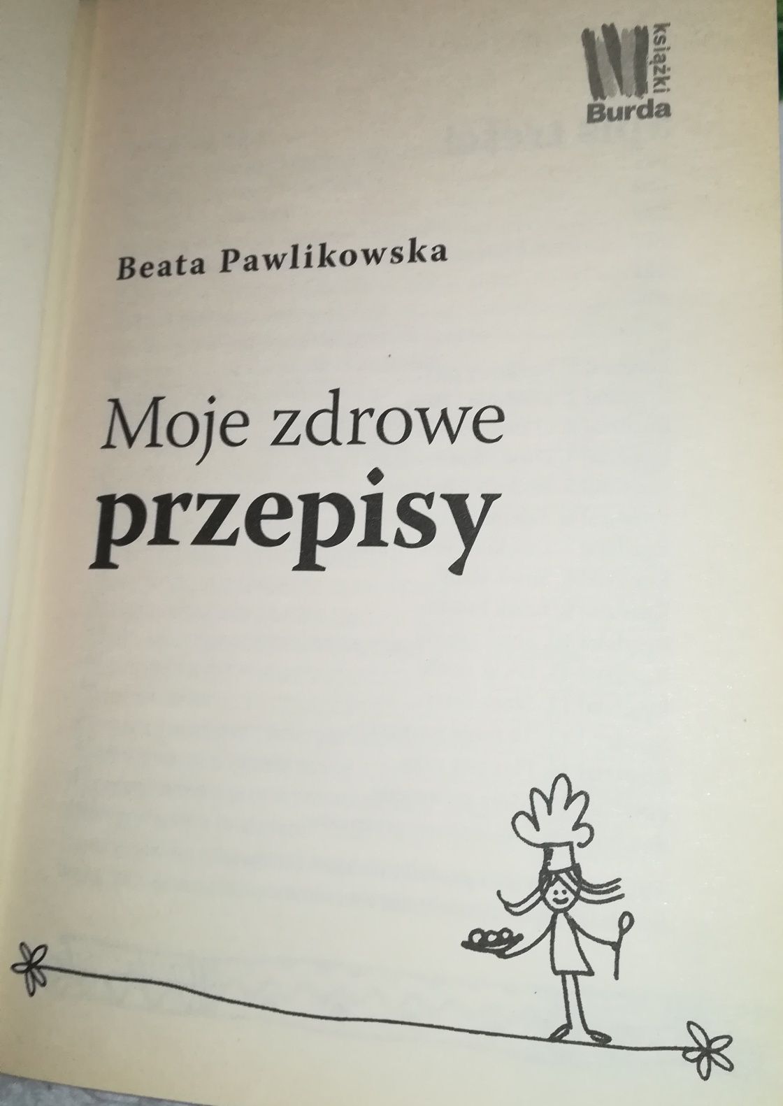 "Moje zdrowe przepisy" autorka Beata Pawlikowska