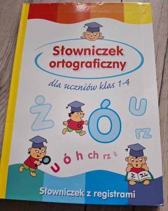 Słowniczek ortograficzny dla uczniów klas 1-4 Słowniczek z registrami