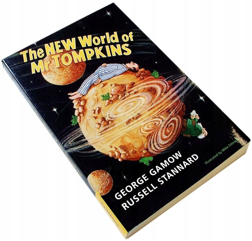 THE NEW WORLD OF MR TOMPKINS - George Gamows, Russell Stannard
