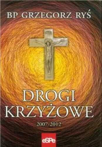 Drogi krzyżowe 2007 - 2012 - bp Grzegorz Ryś