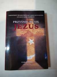 Książka - Przyśnił mi się Jezus - Tom Doyll