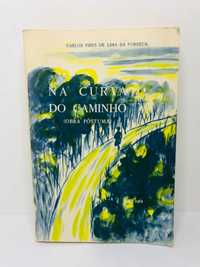 Na Curva do Caminho (Obra Póstuma) - Carlos Pires de Lima da Fonseca