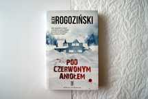 Pod Czerwonym Aniołem Alek Rogoziński