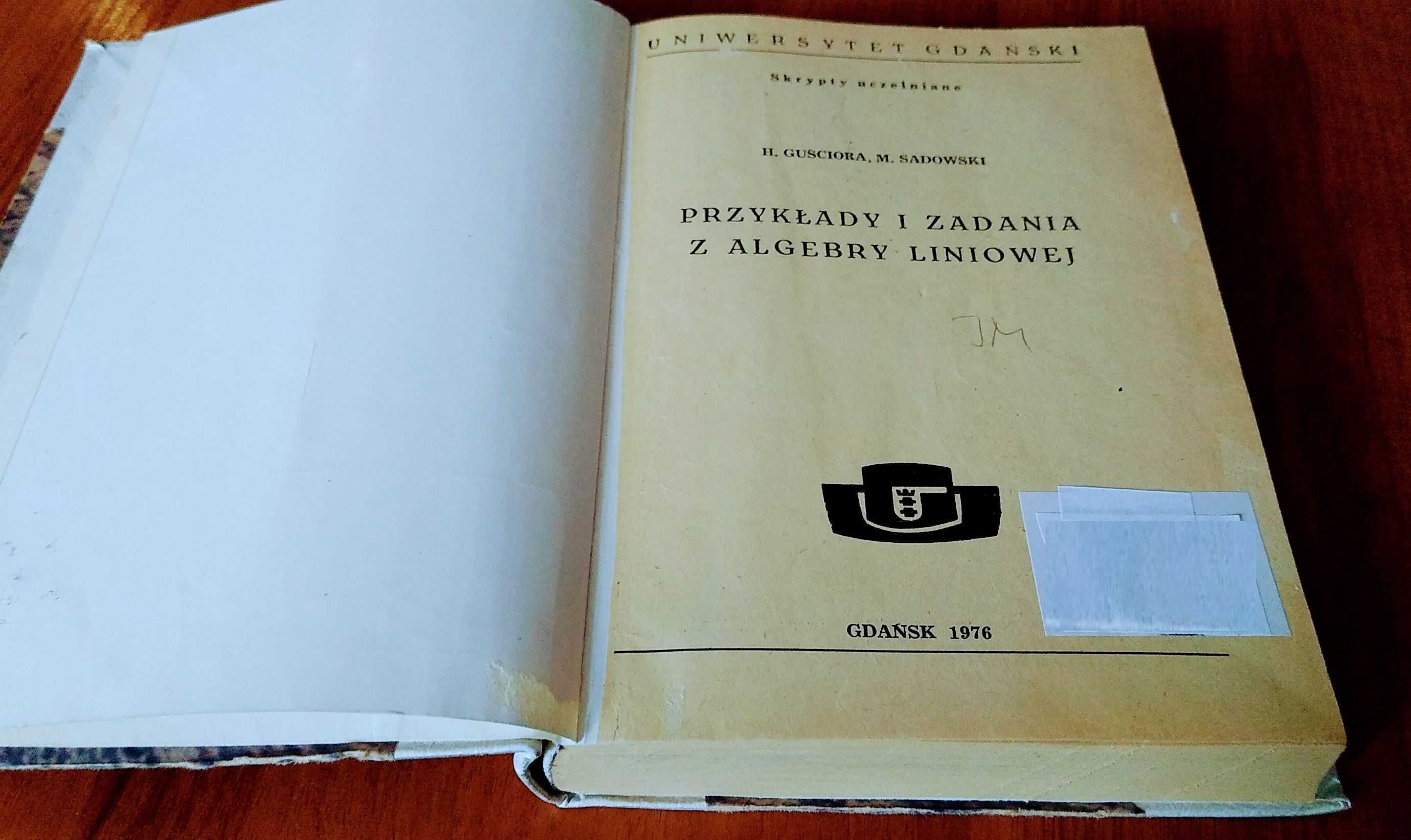 Przykłady i zadania z algebry liniowej Guściora Sadowski