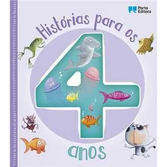 Histórias Para os 2 Anos /..  Para os 3 Anos /.. Para os 4 Anos