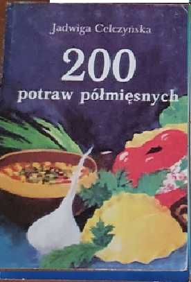 200 Potraw Półmięsnych - Jadwiga Celczyńska