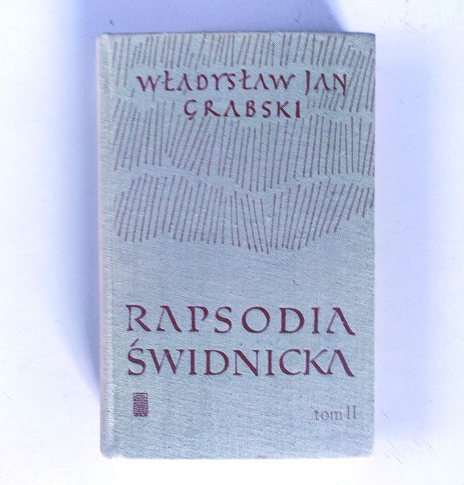 Władysław Jan Grabski "Rapsodia świdnicka" tom II