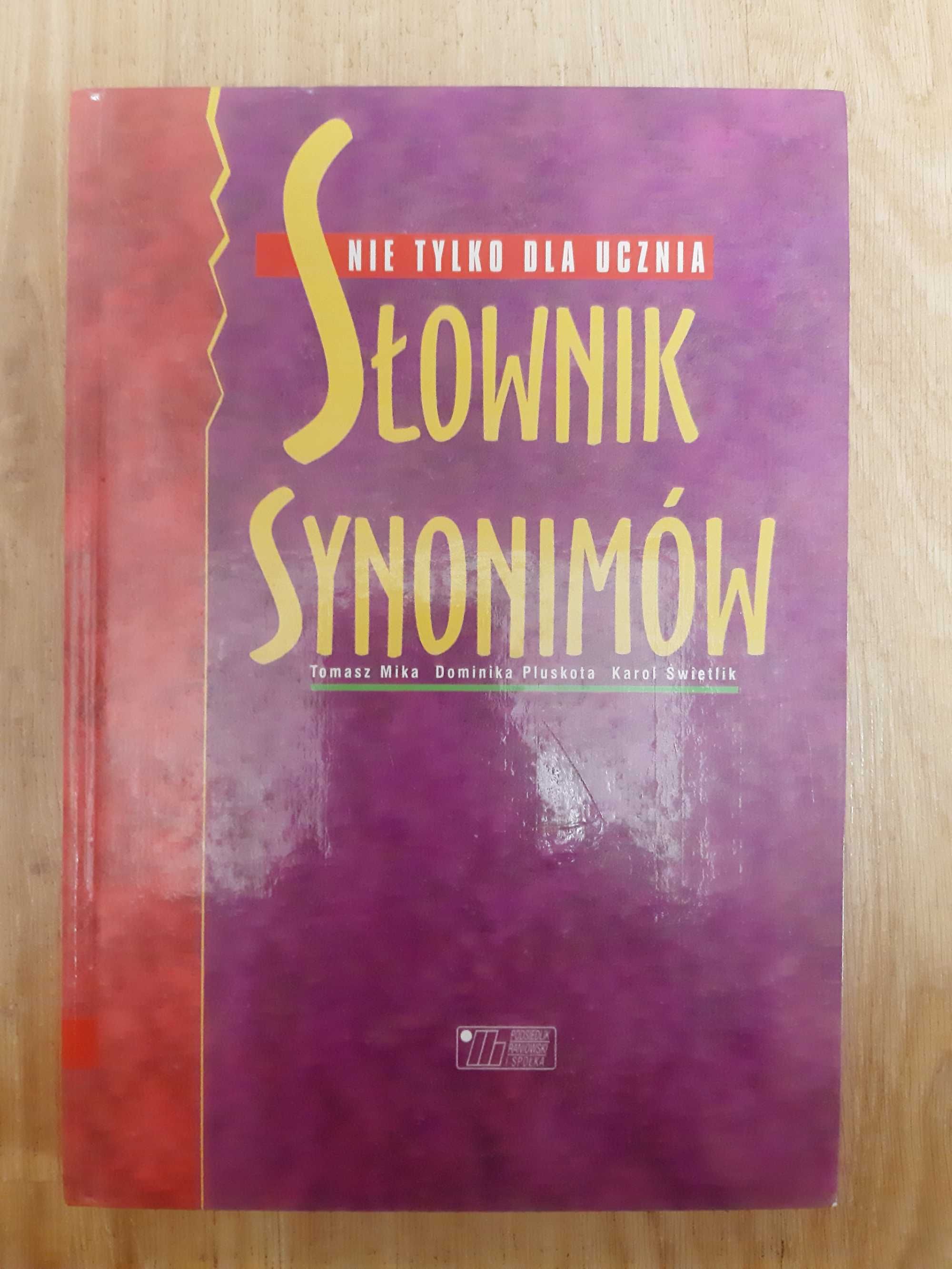 Słownik synonimów Nie tylko dla ucznia Mika Tomasz