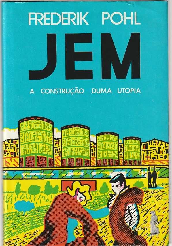 JEM – A construção duma utopia-Frederik Pohl-Gradiva