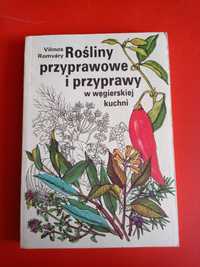 Rośliny przyprawowe i przyprawy w węgierskiej kuchni, Vilmos Romváry