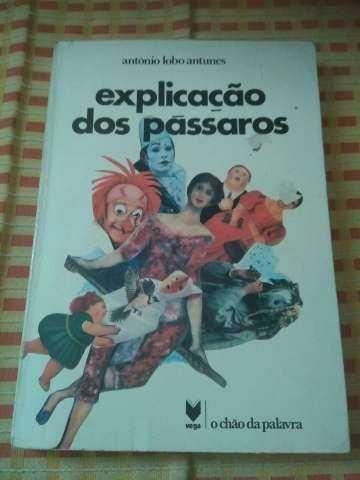 António Lobo Antunes - Explicação dos pássaros (1.ª edição)