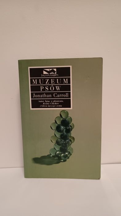 Muzeum psów. Jonathan Carroll. Dom Wydawniczy Rebis, 2000r., wyd.II