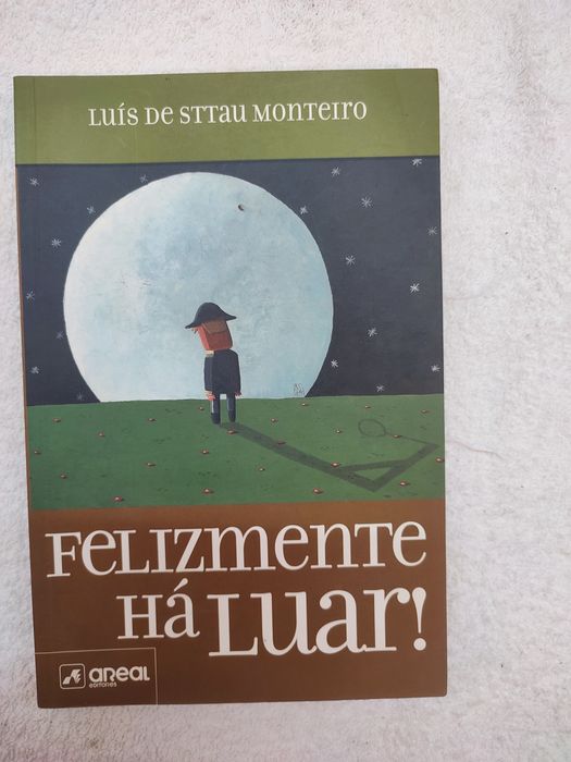 Felizmente há Luar Luís de Sttau Monteiro