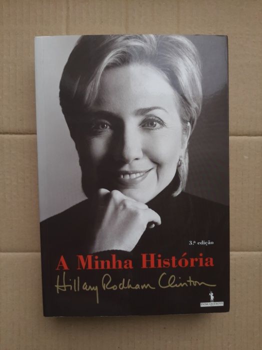 Hillary Rodham Clinton - A MINHA HISTÓRIA