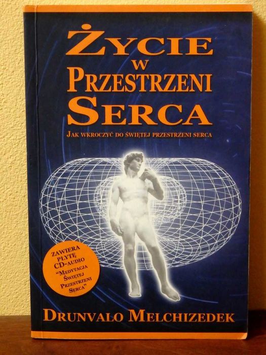 Życie w przestrzeni serca, Drunvalo Melchizedek