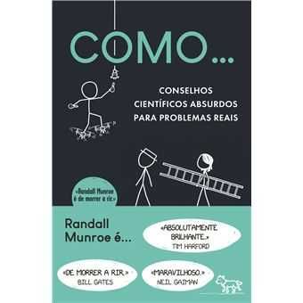 Como… Conselhos Científicos Absurdos Para Problemas Reais