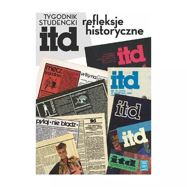 Tygodnik studencki ITD refleksje historyczne. SBP