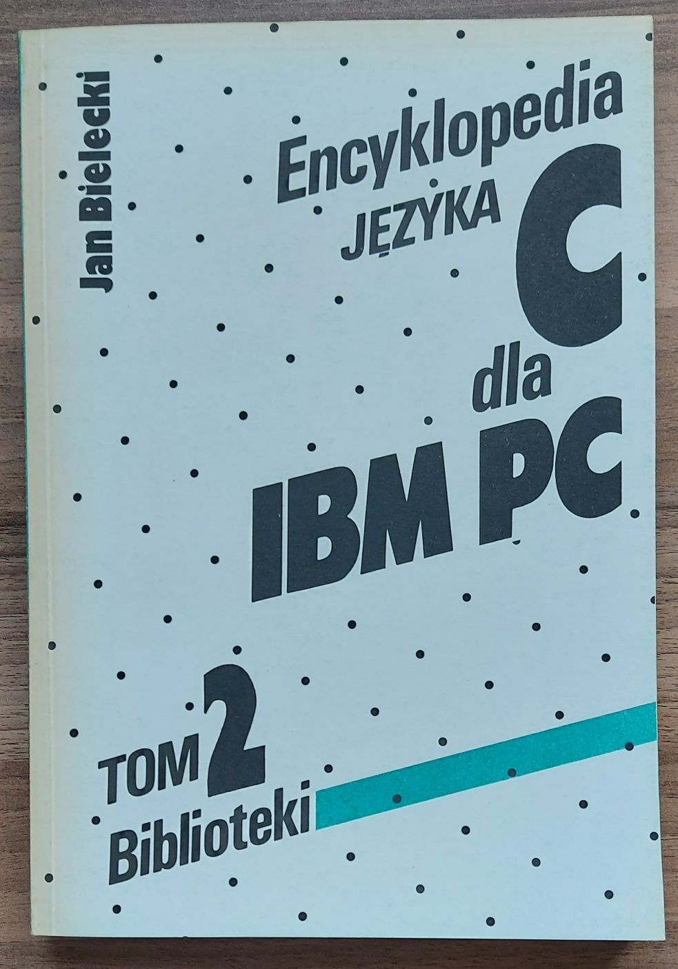 Encyklopedia języka C dla IBM PC