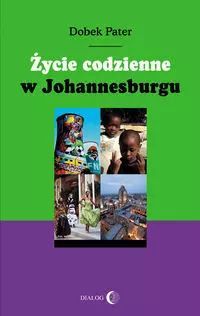 Życie codzienne w Johannesburgu. Dialog. Nowy Produkt