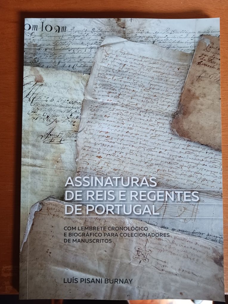 "Assinaturas de reis e regentes de Portugal" de Luís Pisani Burnay