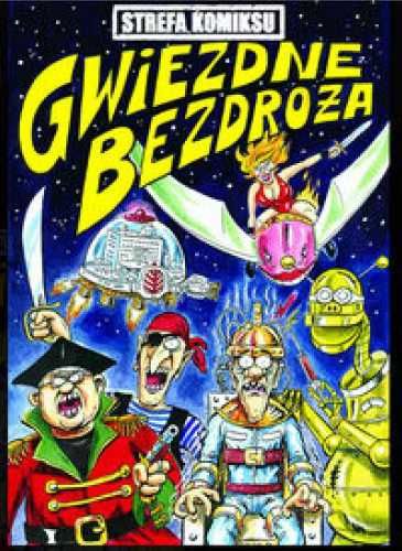 Strefa komiksu T.7 Gwiezdne bezdroża - Robert Zaręba Ryszard Dąbrowsk