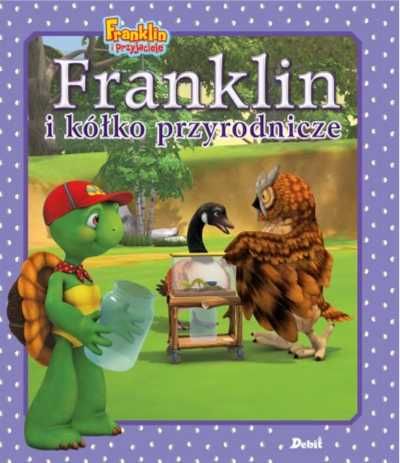 Franklin i kółko przyrodnicze - Paulette Bourgeois, Patrycja Zarawska