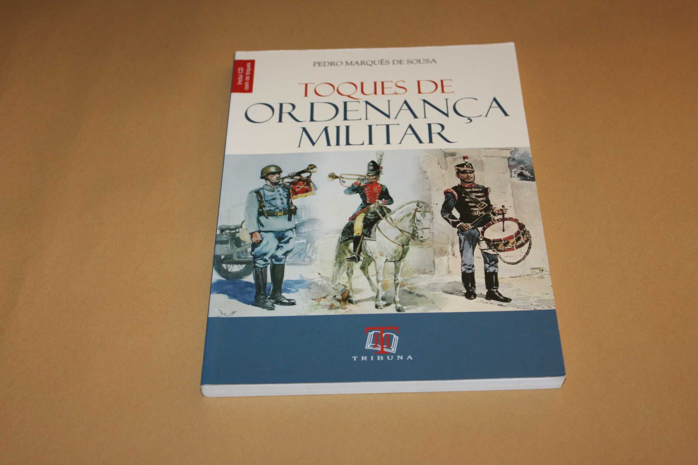 Toques de Ordenança Militar// Pedro Marquês de Sousa