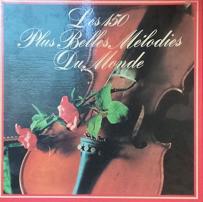 Les 150 plus belles melodies du monde