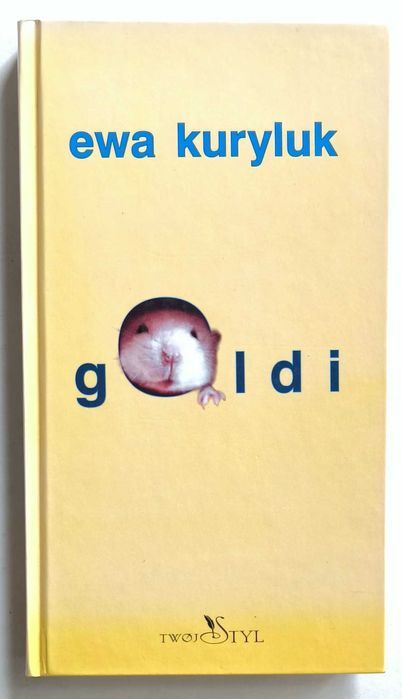 GOLDI apoteoza zwierzaczkowatości, Ewa Kuryluk, UNIKAT!