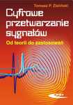 Cyfrowe przetwarzanie sygnałów. Od teorii . Wydawnictwa Komunikacji