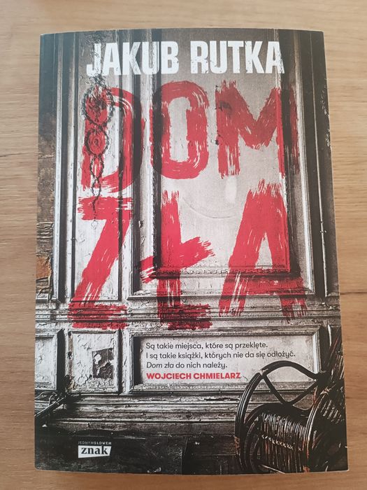 "Dom zła" Jakub Rutka