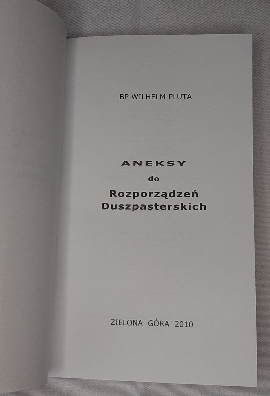 Biskup Wilhelm Pluta - Rozporzadzenia, Aneksy i Vademecum