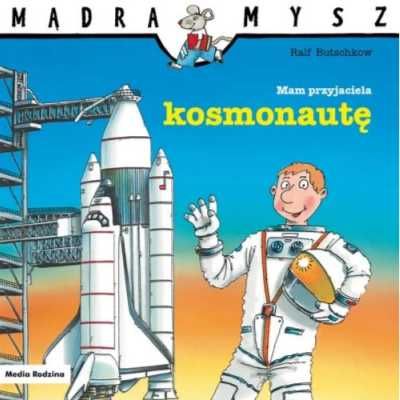 Mądra Mysz. Mam przyjaciela kosmonautę - Ralf Butschkow, Ralf Butschk