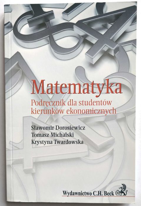 MATEMATYKA. Podręcznik dla studentów kierunków ekonomicznych, NOWA!