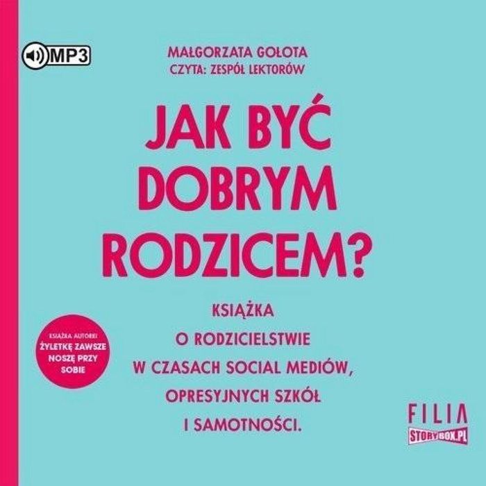Jak być dobrym rodzicem? audiobook Storybox Małgorzata Gołota Rok