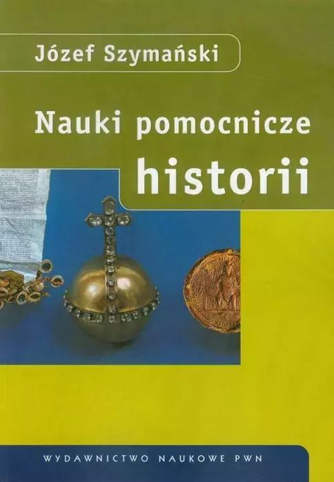 Nauki pomocnicze historii. Wydawnictwo Naukowe PWN