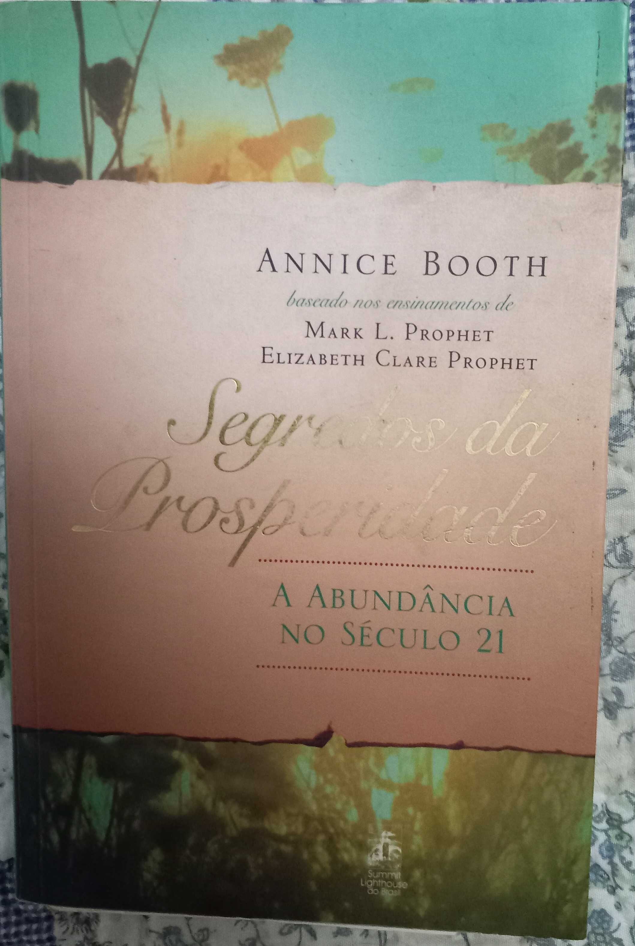 Segredos da Prosperidade de Annice Booth - Elizabeth Clare Prophet