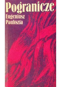 Eugeniusz Paukszta, Pogranicze (1976)