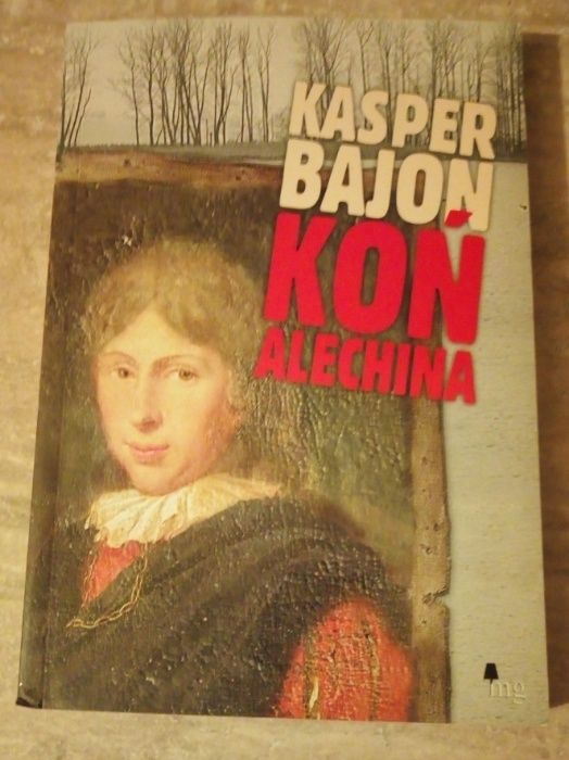 Koń Alechina - Kasper Bajon