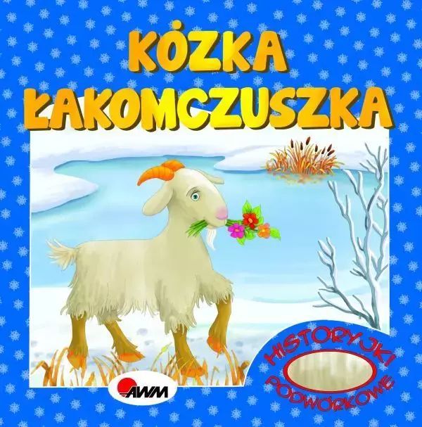 Kózka Łakomczuszka. Historyjki podwórkowe. AWM
