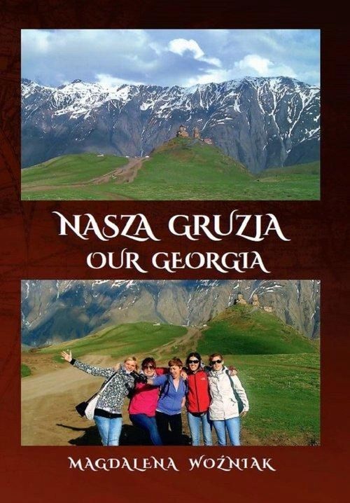 Nasza Gruzja Our Geogria, Woźniak Magdalena 47777A05236Ks