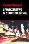 Społeczeństwo w stanie oblężenia Bauman