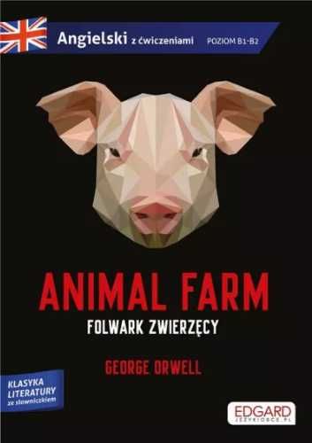 Animal Farm/ Folwark zwierzęcy - George Orwell, Olga Akman