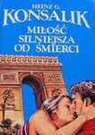 Miłość Silniejsza Od Śmierci Heinz G. Konsalik