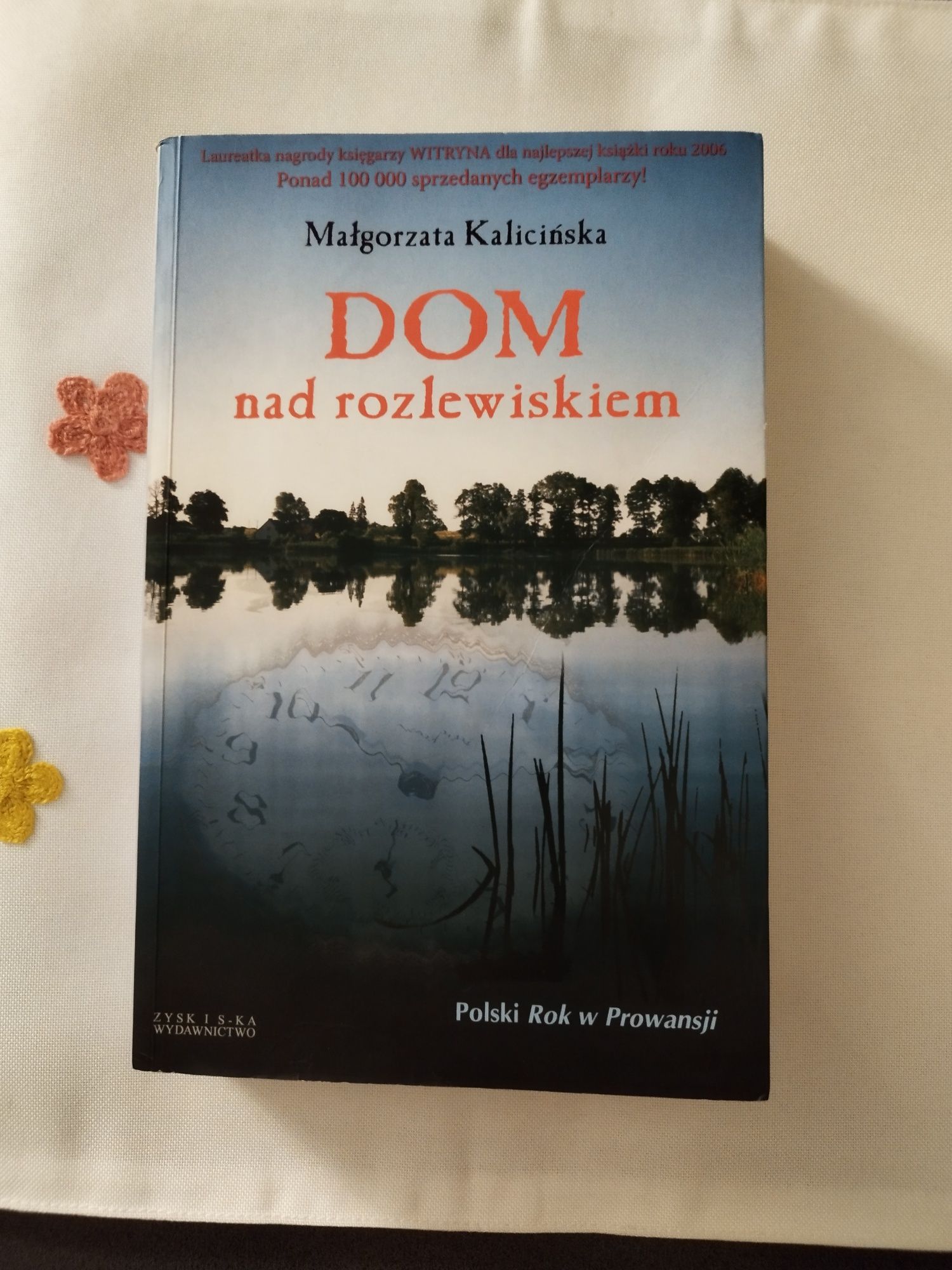 Dom nad rozlewiskiem. Powieść Małgorzata Kalicińska