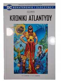 Kroniki Atlantydy / DC Bohaterowie i Złoczyńcy Tom 43