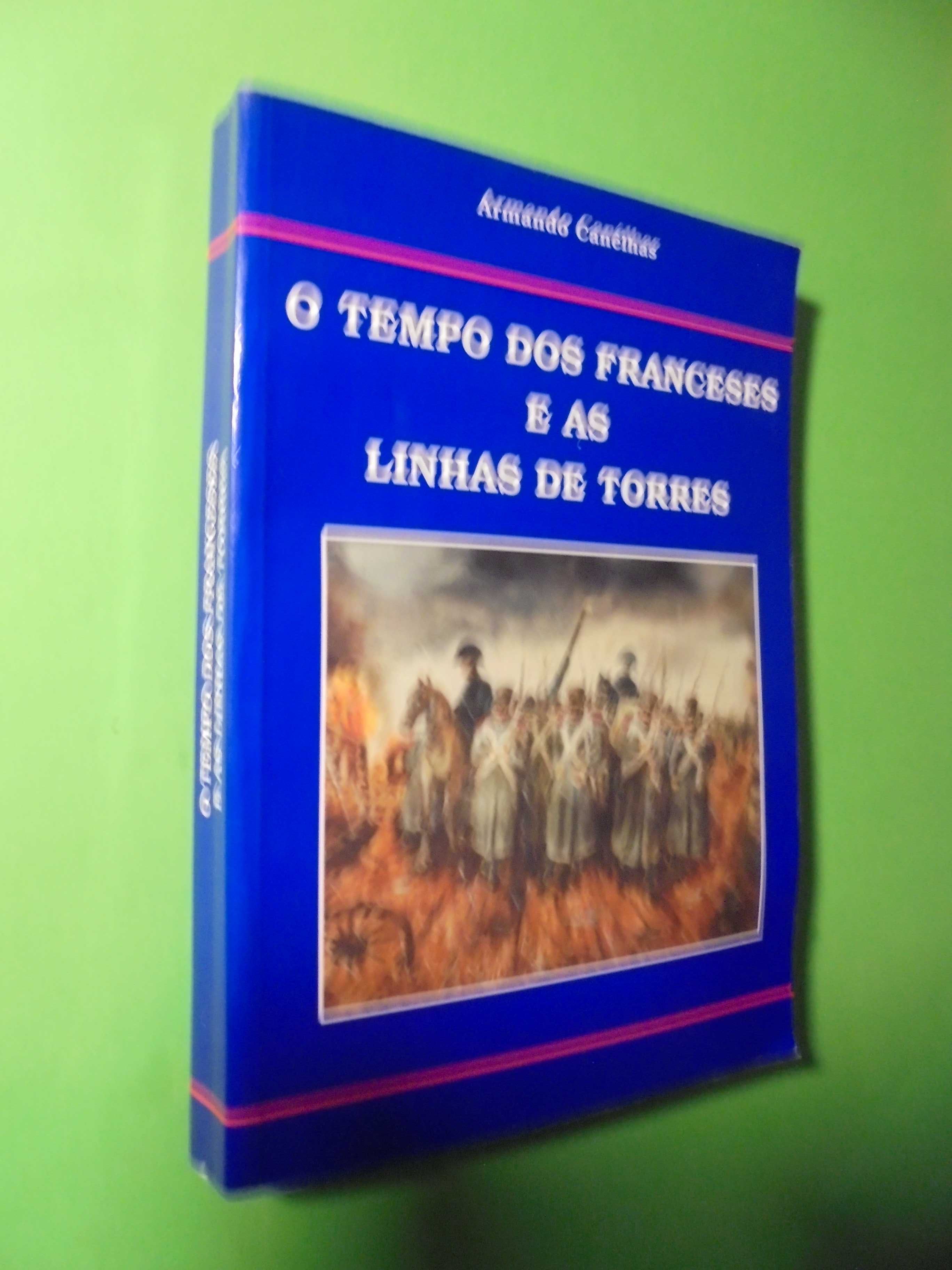 Canêlhas (Armando);O Tempo dos Franceses e as Linhas de Torres