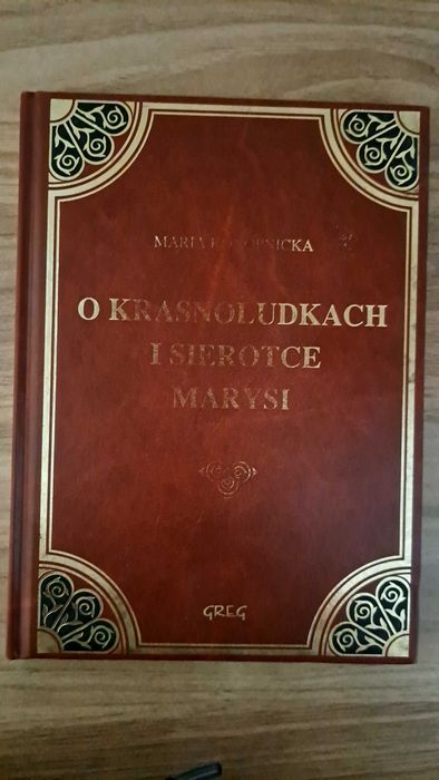 Maria Konopnicka O krasnoludku i sierotce Marysi